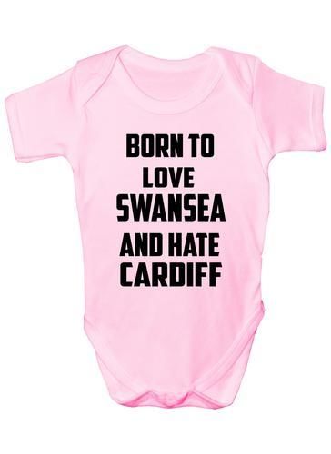 Born To Love Swansea & Hate Cardiff Babygrow Vest Baby Clothing Funny Gift